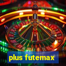 plus futemax